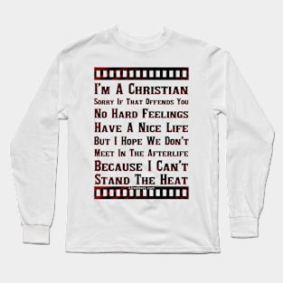 I’m A Christian Get Over It Long Sleeve T-Shirt